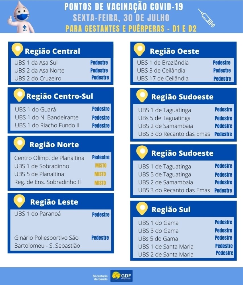 Postos de vacinação contra a covid-19 para grávidas e puérperas, na sexta-feira (30/7) Postos de vacinação contra a covid-19 para grávidas e puérperas, na sexta-feira (30/7)